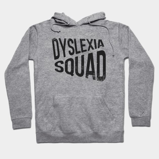 Dyslexia Squad Hoodie by Zen Cosmos Official